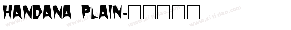 Handana Plain字体转换